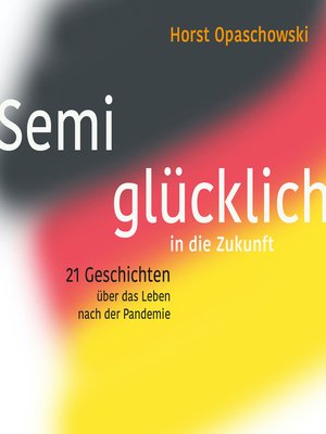 cover image of Semiglücklich in die Zukunft